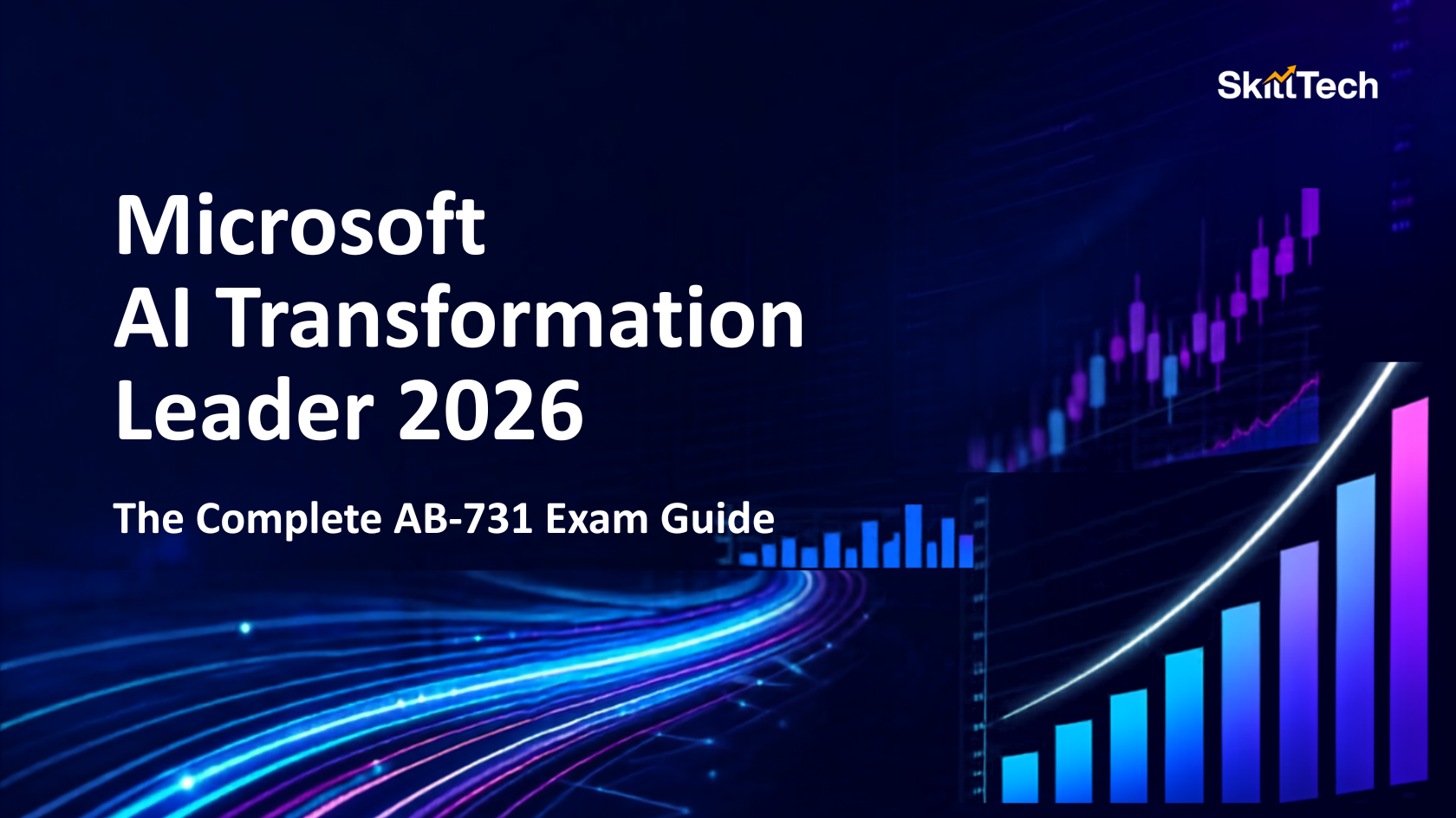 AB-731 AI Transformation Leader Certification 2026: The Complete Exam Guide