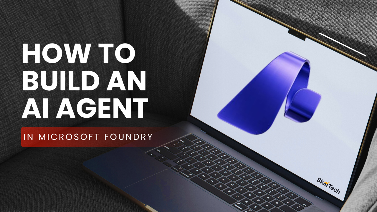 How to Build an AI Agent in Microsoft Foundry: A Step-by-Step Guide
